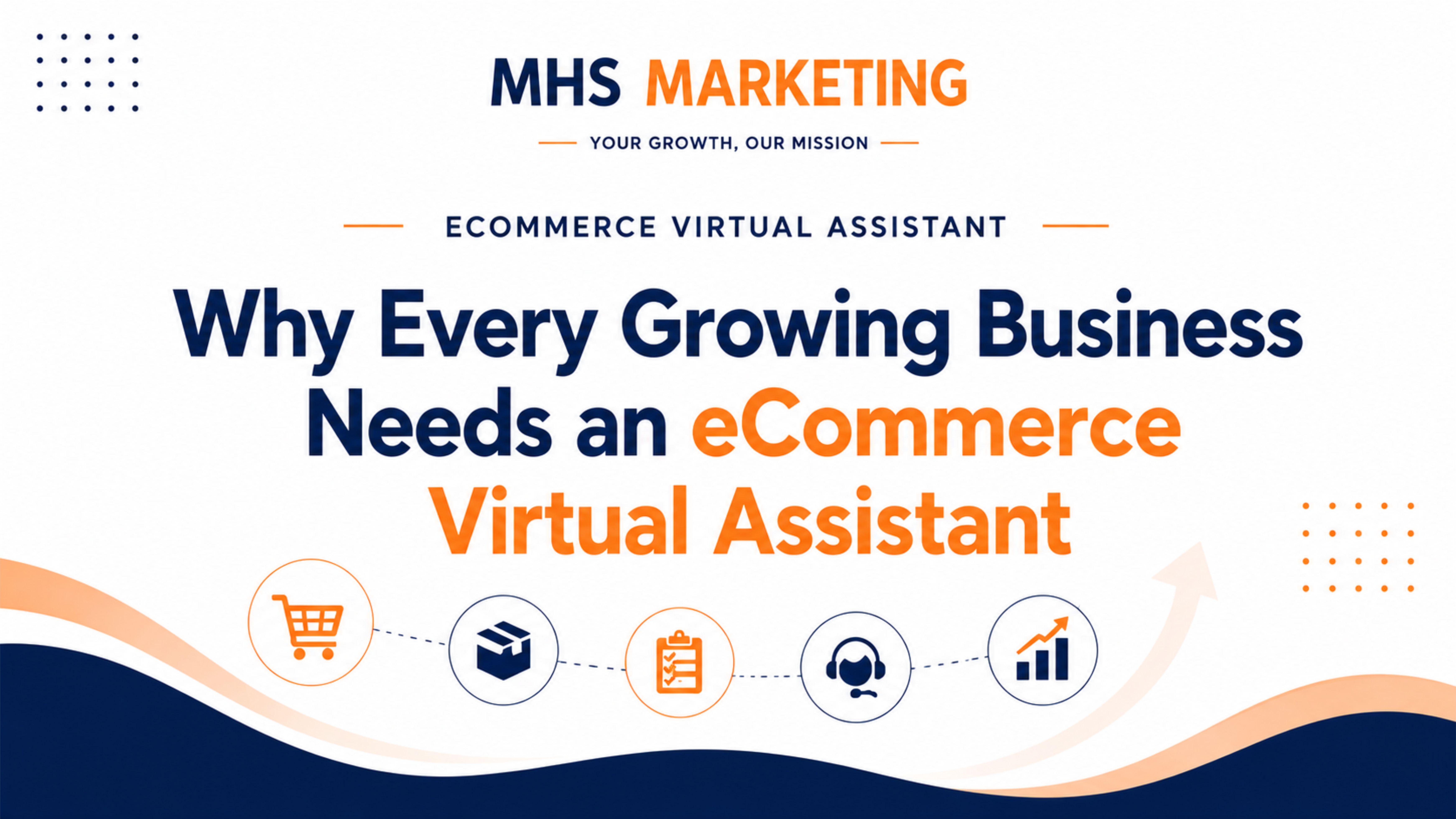 Why Every Growing Business Needs an eCommerce Virtual Assistant